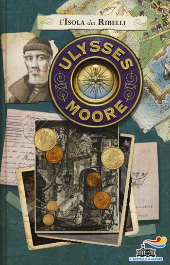 L' isola dei ribelli - Ulysses Moore - Libro Piemme 2017, Il battello a vapore. Ulysses Moore | Libraccio.it