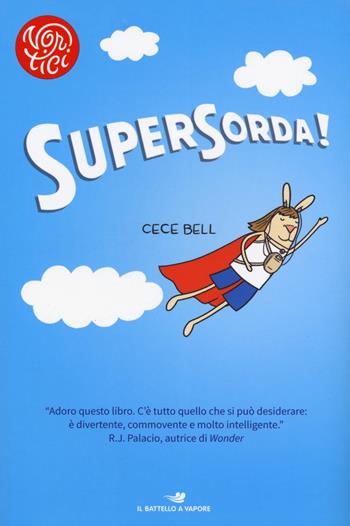 SuperSorda! - Cece Bell - Libro Piemme 2017, Il battello a vapore. Vortici | Libraccio.it