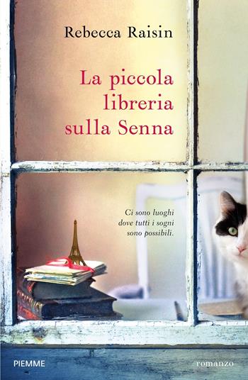 La piccola libreria sulla Senna - Rebecca Raisin - Libro Piemme 2017 | Libraccio.it