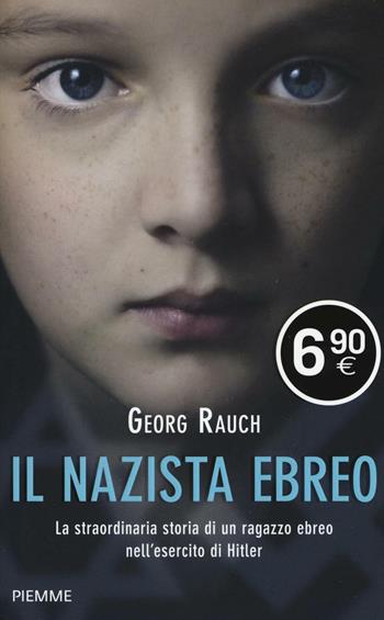 Il nazista ebreo - Georg Rauch - Libro Piemme 2017 | Libraccio.it