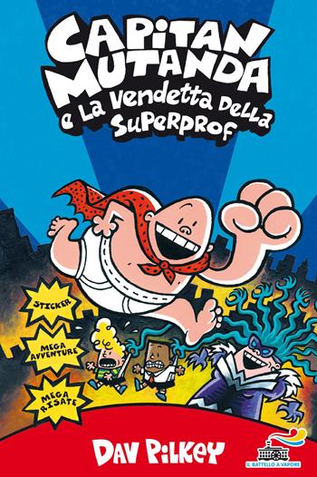 Capitan Mutanda e la vendetta della superprof - Dav Pilkey - Libro Piemme 2017 | Libraccio.it