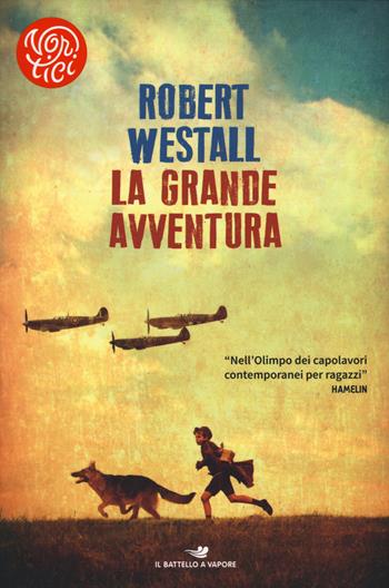 La grande avventura - Robert Westall - Libro Piemme 2017, Il battello a vapore. Vortici | Libraccio.it