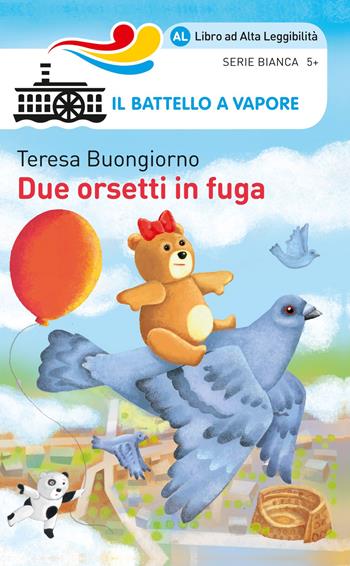 Due orsetti in fuga. Ediz. ad alta leggibilità - Teresa Buongiorno - Libro Piemme 2017, Il battello a vapore. Serie bianca | Libraccio.it