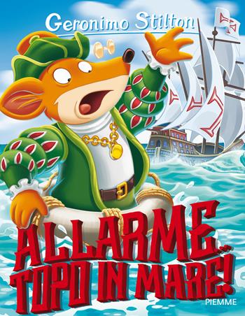 Allarme... topo in mare! Ediz. a colori - Geronimo Stilton - Libro Piemme 2017, Storie da ridere | Libraccio.it