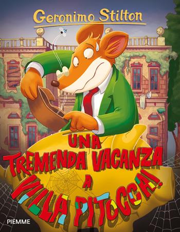 Una tremenda vacanza a Villa Pitocca! - Geronimo Stilton - Libro Piemme 2017, Storie da ridere | Libraccio.it