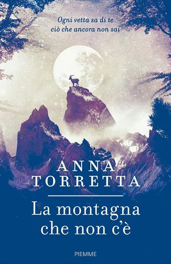 La montagna che non c'è - Anna Torretta - Libro Piemme 2017 | Libraccio.it