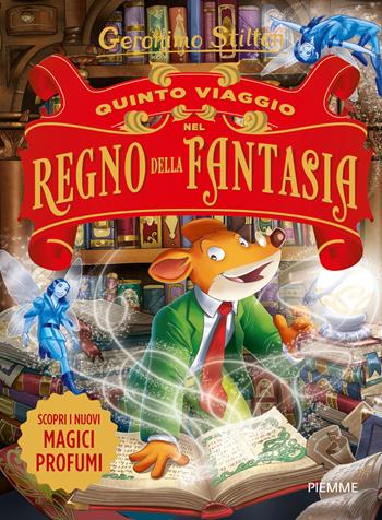 Quinto viaggio nel Regno della Fantasia - Geronimo Stilton - Libro Piemme 2017, Grandi libri | Libraccio.it