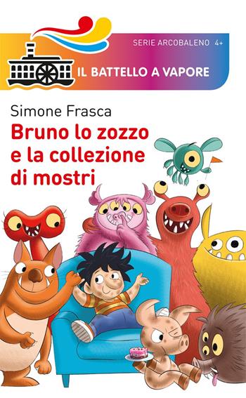 Bruno lo zozzo e la collezione di mostri. Ediz. a colori - Simone Frasca - Libro Piemme 2017, Il battello a vapore. Serie arcobaleno | Libraccio.it