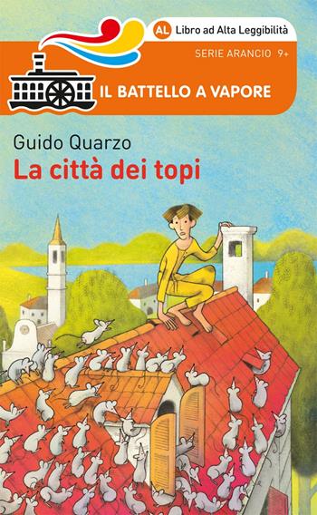 La città dei topi - Guido Quarzo - Libro Piemme 2017, Il battello a vapore. Serie arancio | Libraccio.it