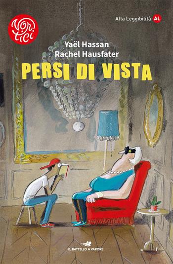 Persi di vista. Ediz. ad alta leggibilità - Yaël Hassan, Rachel Hausfater-Douïeb - Libro Piemme 2018, Il battello a vapore. Vortici | Libraccio.it