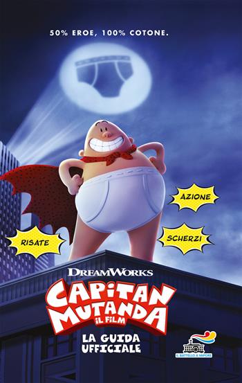 Capitan Mutanda. La guida ufficiale. Ediz. a colori. Con Poster  - Libro Piemme 2017, Il battello a vapore. One shot | Libraccio.it