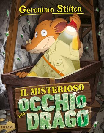 Il misterioso occhio del drago - Geronimo Stilton - Libro Piemme 2018, Storie da ridere | Libraccio.it
