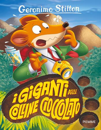 I giganti delle Colline Cioccolato - Geronimo Stilton - Libro Piemme 2018, Storie da ridere | Libraccio.it