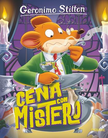 Cena con mistero - Geronimo Stilton - Libro Piemme 2018, Storie da ridere | Libraccio.it