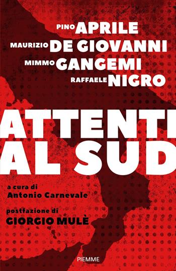 Attenti al Sud - Pino Aprile, Maurizio de Giovanni, Mimmo Gangemi - Libro Piemme 2017 | Libraccio.it