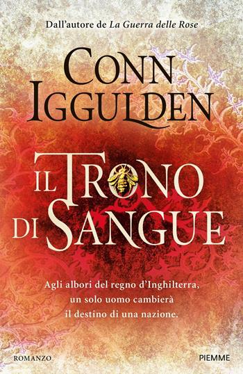 Il trono di sangue - Conn Iggulden - Libro Piemme 2017, Storica | Libraccio.it