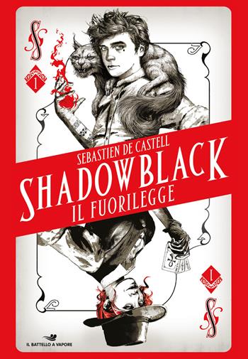 Il fuorilegge. Shadowblack - Sebastien De Castell - Libro Piemme 2018, Il battello a vapore. One shot | Libraccio.it