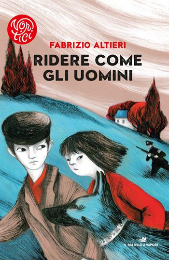 Ridere come gli uomini - Fabrizio Altieri - Libro Piemme 2018, Il battello a vapore. Vortici | Libraccio.it