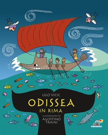 Odissea in rima. Ediz. a colori - Agostino Traini - Libro Piemme 2018, Il battello a vapore | Libraccio.it