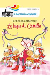 Le bugie di Camilla. Ediz. a colori