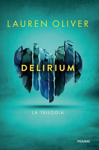 Delirium. La trilogia - Lauren Oliver - Libro Piemme 2018, Freeway | Libraccio.it