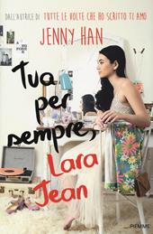 Tua per sempre, Lara Jean