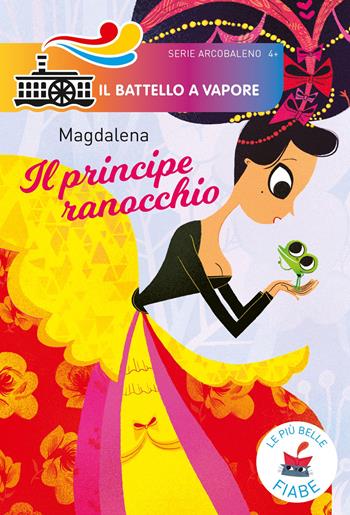 Il principe ranocchio - Magdalena - Libro Piemme 2018, Il battello a vapore. Serie arcobaleno | Libraccio.it