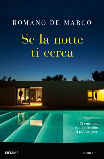 Se la notte ti cerca - Romano De Marco - Libro Piemme 2018 | Libraccio.it