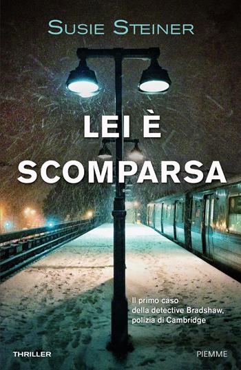 Lei è scomparsa - Susie Steiner - Libro Piemme 2018 | Libraccio.it
