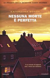 Nessuna morte è perfetta. Le indagini della detective Sasza Zaluska