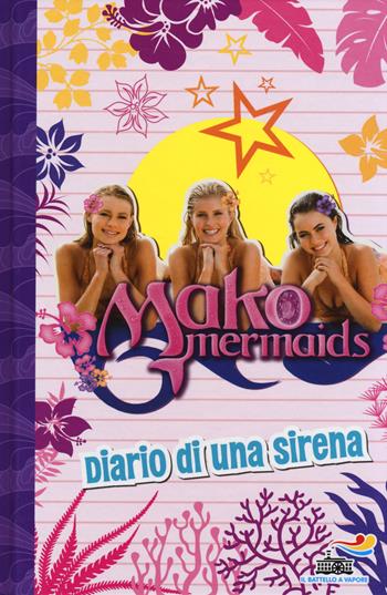 Diario di una sirena. Mako Mermaids  - Libro Piemme 2018, Il battello a vapore. One shot | Libraccio.it