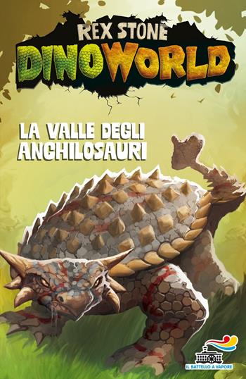 La valle degli anchilosauri - Rex Stone - Libro Piemme 2018, Il battello a vapore. Dino World | Libraccio.it