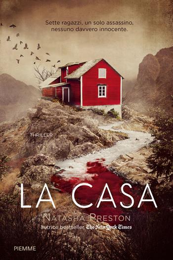 La casa - Natasha Preston - Libro Piemme 2018, Freeway | Libraccio.it