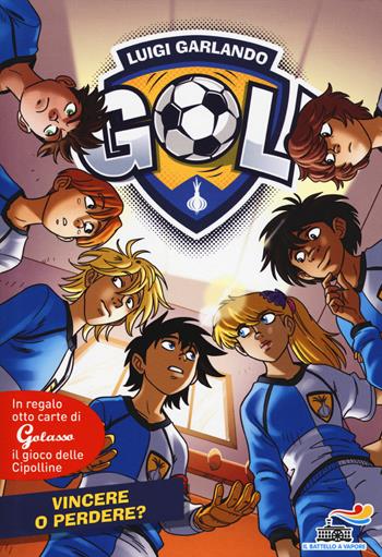 Vincere o perdere? Con 8 Carte - Luigi Garlando - Libro Piemme 2018, Il battello a vapore. Gol! | Libraccio.it