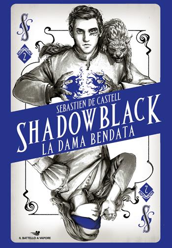 La dama bendata. Shadowblack - Sebastien De Castell - Libro Piemme 2018, Il battello a vapore. One shot | Libraccio.it