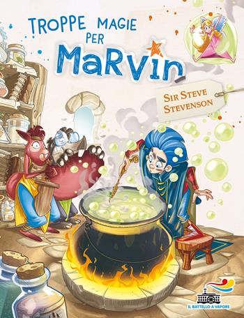Troppe magie per Marvin - Sir Steve Stevenson - Libro Piemme 2018, Il battello a vapore | Libraccio.it