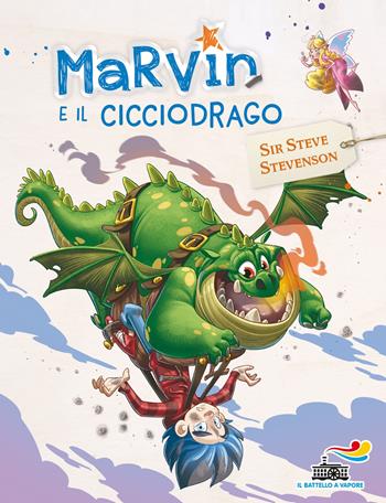 Marvin e il cicciodrago - Sir Steve Stevenson - Libro Piemme 2018, Il battello a vapore | Libraccio.it