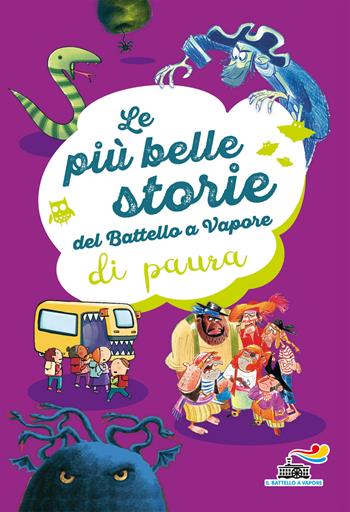 Le più belle storie del Battello a Vapore di paura. Ediz. a colori - Sebastiano Ruiz-Mignone, Roberto Pavanello, Maria Vago - Libro Piemme 2018, Il battello a vapore. Serie arcobaleno | Libraccio.it