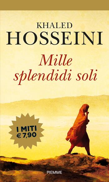 Mille splendidi soli - Khaled Hosseini - Libro Piemme 2018, I miti | Libraccio.it