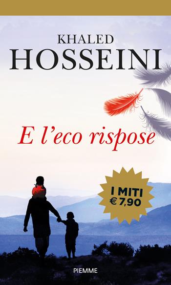 E l'eco rispose - Khaled Hosseini - Libro Piemme 2018, I miti | Libraccio.it