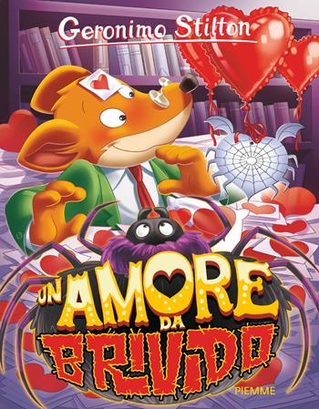 Un amore da brivido - Geronimo Stilton - Libro Piemme 2019, Storie da ridere | Libraccio.it