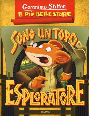 Sono un topo esploratore: La valle degli scheletri giganti-Il tesoro di Rapa Nui - Geronimo Stilton - Libro Piemme 2019, One shot | Libraccio.it