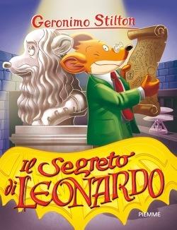 Il segreto di Leonardo - Geronimo Stilton - Libro Piemme 2019, One shot | Libraccio.it