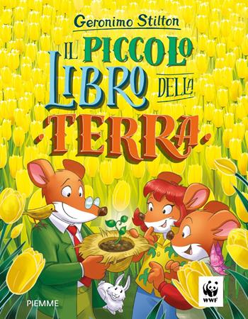 Il piccolo libro della Terra - Geronimo Stilton - Libro Piemme 2019, Libri speciali | Libraccio.it