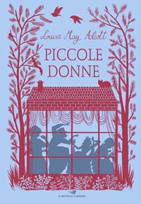Piccole donne - Louisa May Alcott - Libro Piemme 2018, I classici del Battello a vapore | Libraccio.it