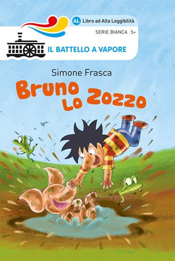 Bruno lo zozzo. Ediz. ad alta leggibilità - Simone Frasca - Libro Piemme 2018, Il battello a vapore. Serie bianca | Libraccio.it