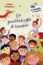 Un guazzabuglio di bambini. Ediz. a colori