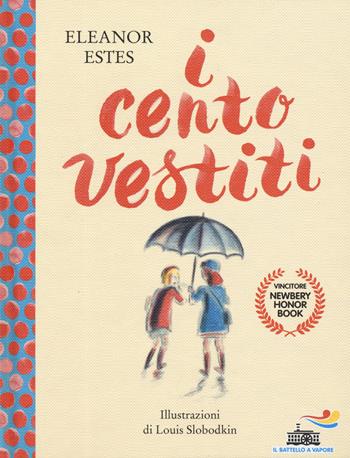 I cento vestiti - Eleanor Estes - Libro Piemme 2019, Il battello a vapore. One shot | Libraccio.it