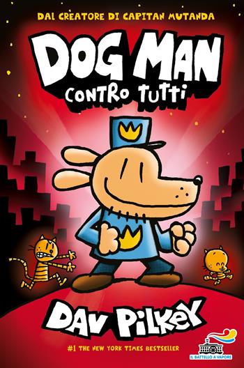 Dog Man contro tutti - Dav Pilkey - Libro Piemme 2019, Il battello a vapore. One shot | Libraccio.it