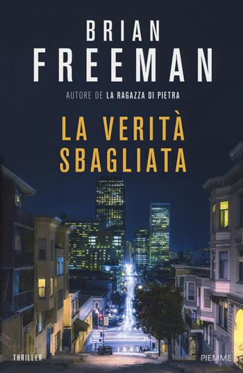 La verità sbagliata - Brian Freeman - Libro Piemme 2019 | Libraccio.it